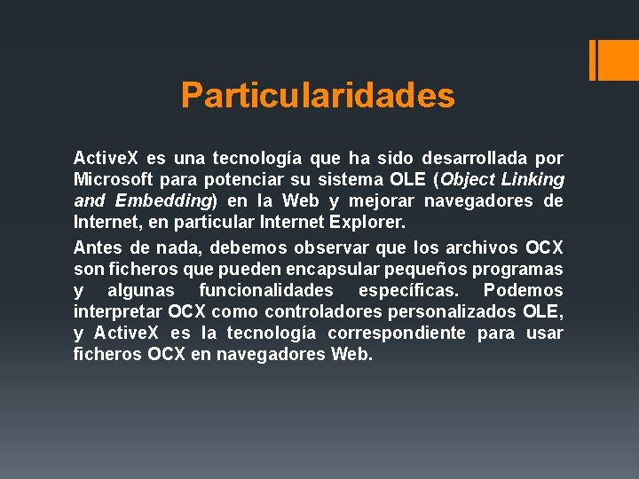 Particularidades Active. X es una tecnología que ha sido desarrollada por Microsoft para potenciar