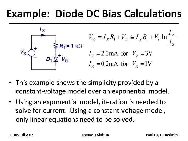 Example: Diode DC Bias Calculations • This example shows the simplicity provided by a