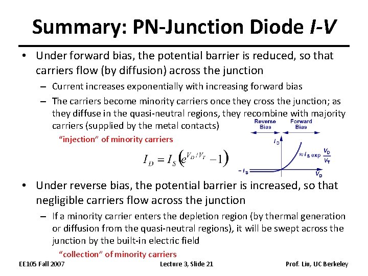 Summary: PN-Junction Diode I-V • Under forward bias, the potential barrier is reduced, so