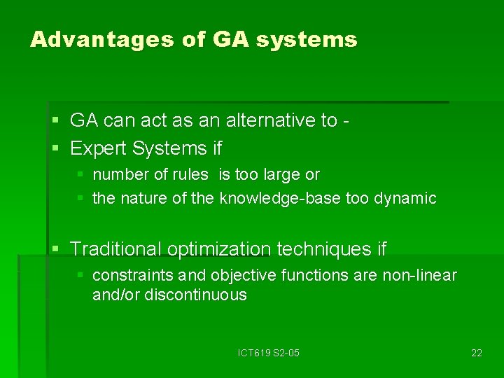 Advantages of GA systems § GA can act as an alternative to § Expert