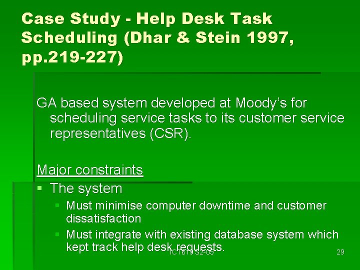 Case Study - Help Desk Task Scheduling (Dhar & Stein 1997, pp. 219 -227)