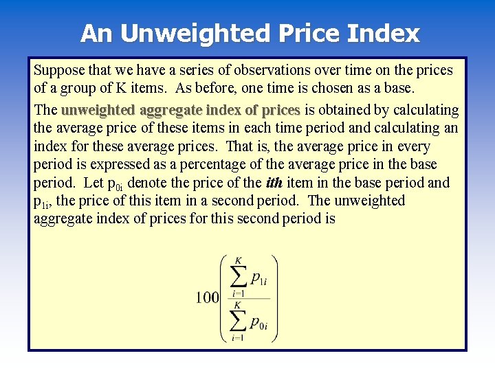 An Unweighted Price Index Suppose that we have a series of observations over time