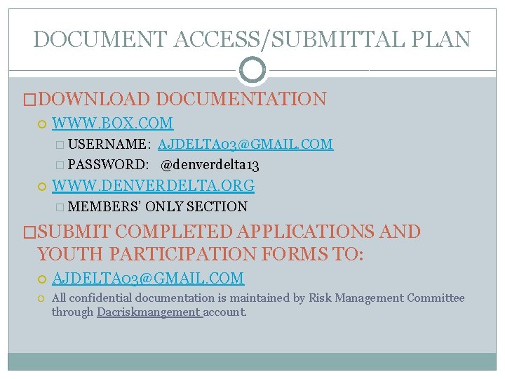 DOCUMENT ACCESS/SUBMITTAL PLAN �DOWNLOAD DOCUMENTATION WWW. BOX. COM � USERNAME: AJDELTA 03@GMAIL. COM �