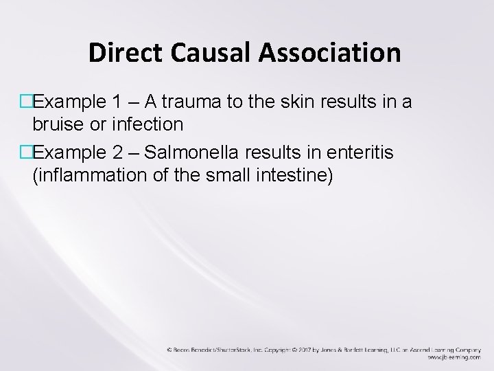 Direct Causal Association �Example 1 – A trauma to the skin results in a Direct Causal Association �Example 1 – A trauma to the skin results in a