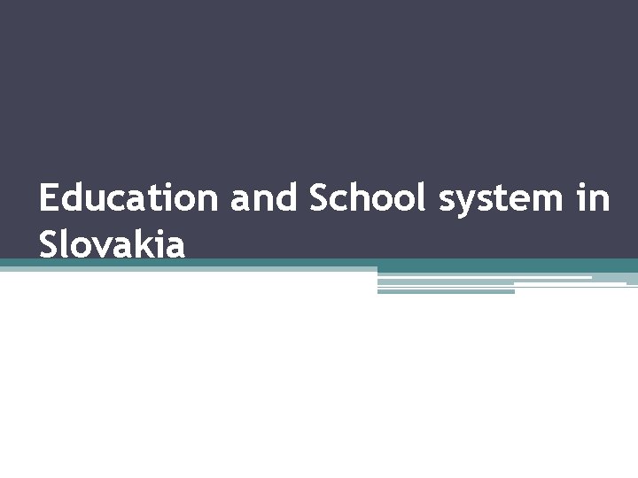 Education and School system in Slovakia 