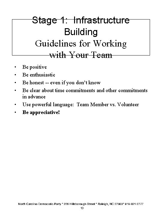 Stage 1: Infrastructure Building Guidelines for Working with Your Team • • • Be