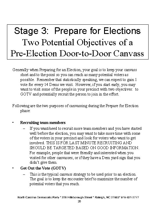 Stage 3: Prepare for Elections Two Potential Objectives of a Pre-Election Door-to-Door Canvass Generally