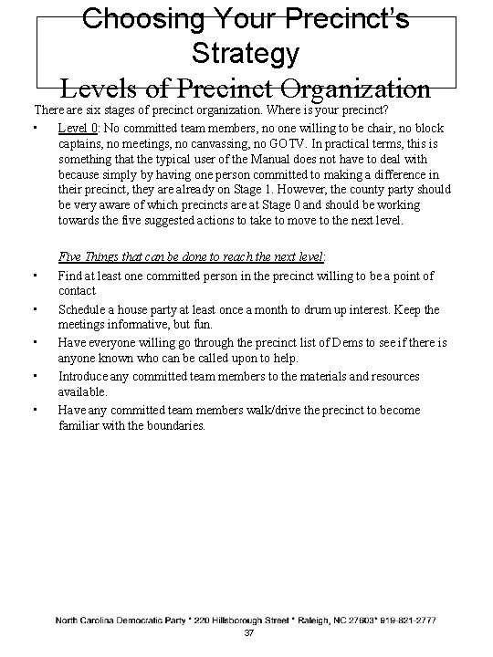 Choosing Your Precinct’s Strategy Levels of Precinct Organization There are six stages of precinct