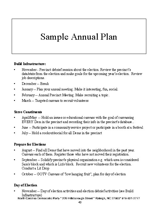 Sample Annual Plan Build Infrastructure: • November - Precinct debrief session about the election.