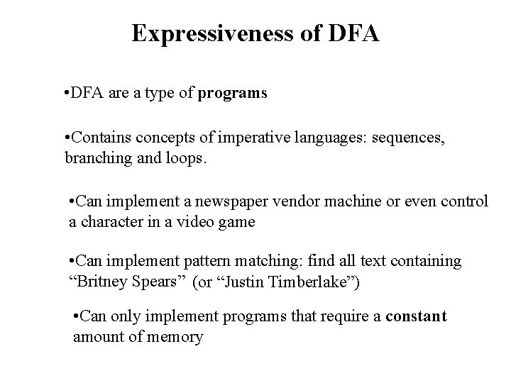 Expressiveness of DFA • DFA are a type of programs • Contains concepts of