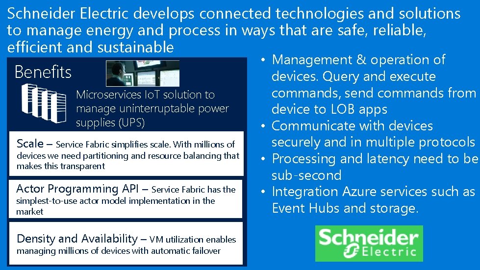 Schneider Electric develops connected technologies and solutions to manage energy and process in ways