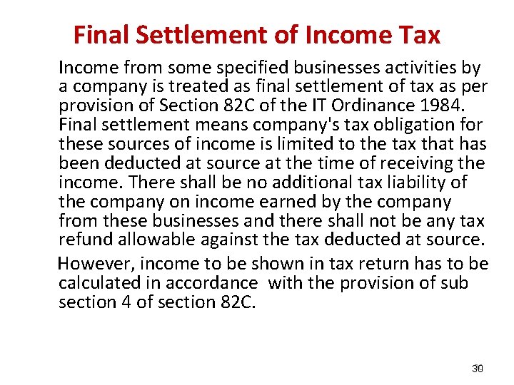 Final Settlement of Income Tax Income from some specified businesses activities by a company