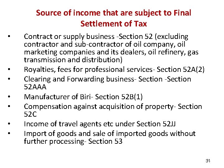 Source of income that are subject to Final Settlement of Tax • • Contract