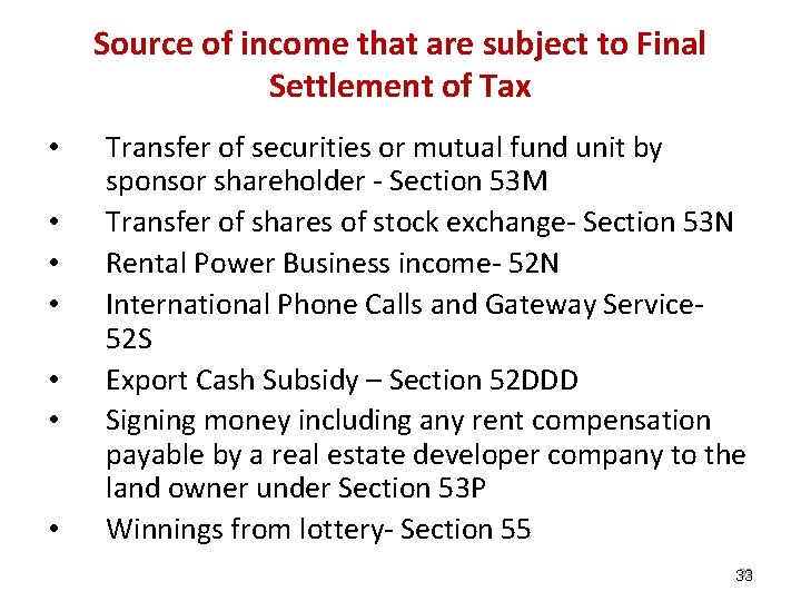 Source of income that are subject to Final Settlement of Tax • • Transfer