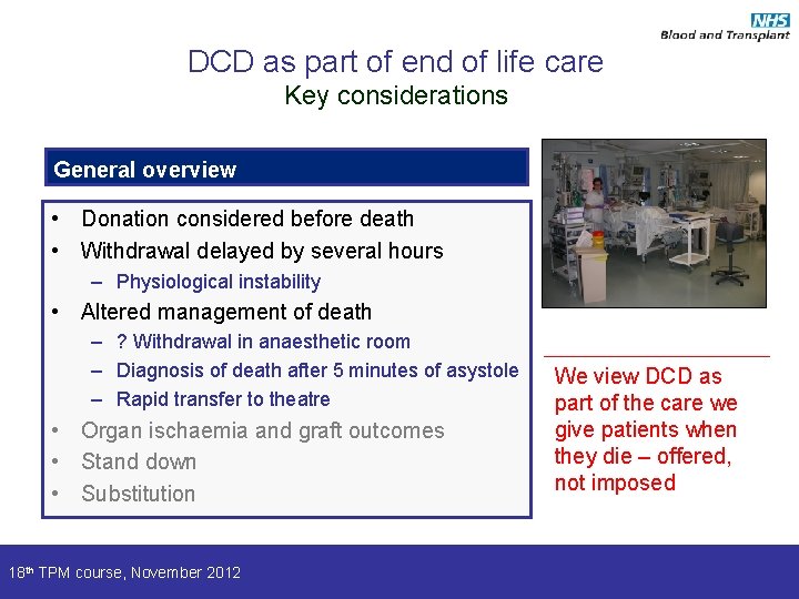 DCD as part of end of life care Key considerations General overview • Donation