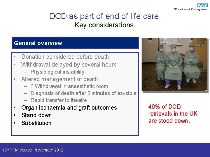 DCD as part of end of life care Key considerations General overview • Donation