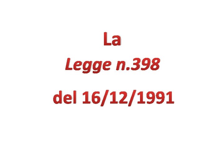 La Legge n. 398 del 16/12/1991 