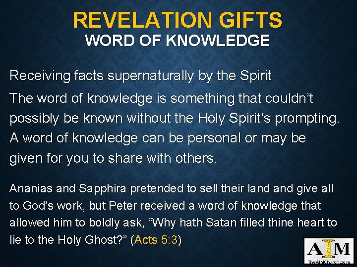 REVELATION GIFTS WORD OF KNOWLEDGE Receiving facts supernaturally by the Spirit The word of