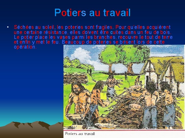 Potiers au travail • Séchées au soleil, les poteries sont fragiles. Pour qu’elles acquièrent
