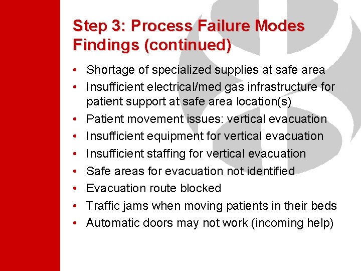 Step 3: Process Failure Modes Findings (continued) • Shortage of specialized supplies at safe Step 3: Process Failure Modes Findings (continued) • Shortage of specialized supplies at safe