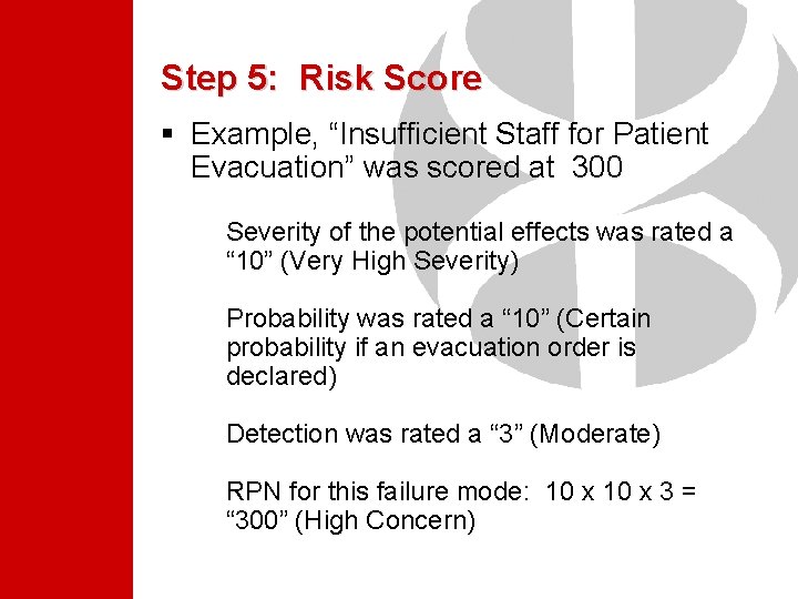 Step 5: Risk Score § Example, “Insufficient Staff for Patient Evacuation” was scored at Step 5: Risk Score § Example, “Insufficient Staff for Patient Evacuation” was scored at