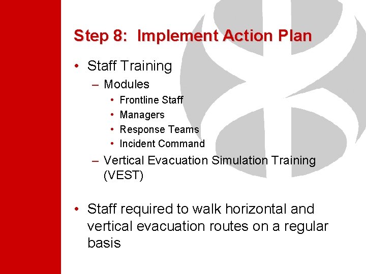 Step 8: Implement Action Plan • Staff Training – Modules • • Frontline Staff Step 8: Implement Action Plan • Staff Training – Modules • • Frontline Staff