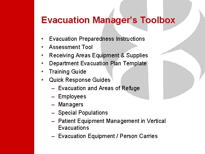 Evacuation Manager’s Toolbox • • • Evacuation Preparedness Instructions Assessment Tool Receiving Areas Equipment Evacuation Manager’s Toolbox • • • Evacuation Preparedness Instructions Assessment Tool Receiving Areas Equipment