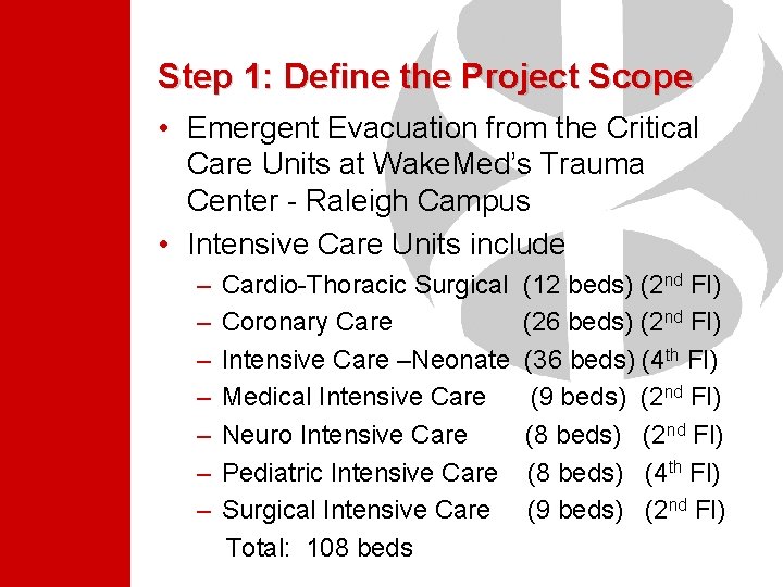 Step 1: Define the Project Scope • Emergent Evacuation from the Critical Care Units Step 1: Define the Project Scope • Emergent Evacuation from the Critical Care Units