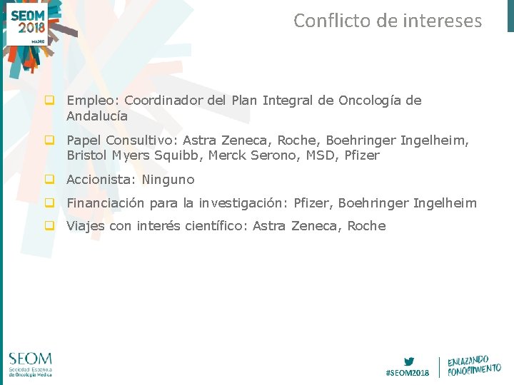 Conflicto de intereses q Empleo: Coordinador del Plan Integral de Oncología de Andalucía q