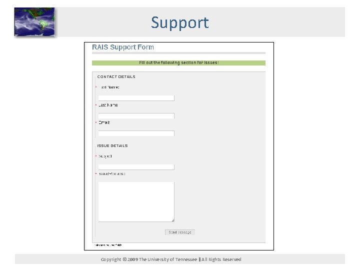 Support Copyright © 2009 The University of Tennessee All Rights Reserved 