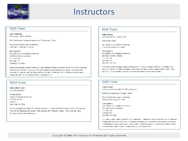 Instructors Copyright © 2009 The University of Tennessee All Rights Reserved 