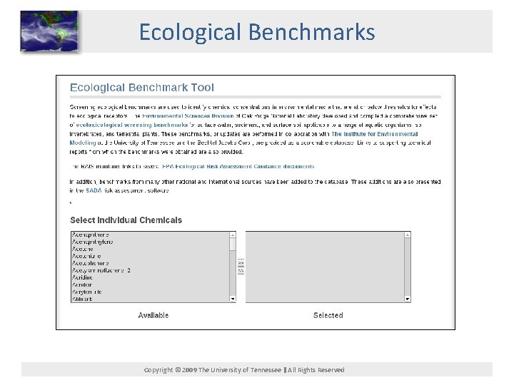 Ecological Benchmarks Copyright © 2009 The University of Tennessee All Rights Reserved 