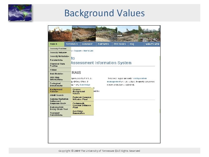 Background Values Copyright © 2009 The University of Tennessee All Rights Reserved 