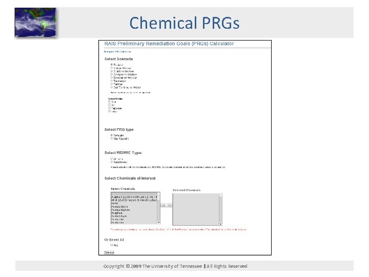 Chemical PRGs Copyright © 2009 The University of Tennessee All Rights Reserved 