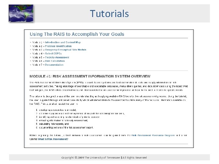 Tutorials Copyright © 2009 The University of Tennessee All Rights Reserved 