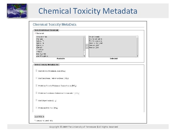 Chemical Toxicity Metadata Copyright © 2009 The University of Tennessee All Rights Reserved 