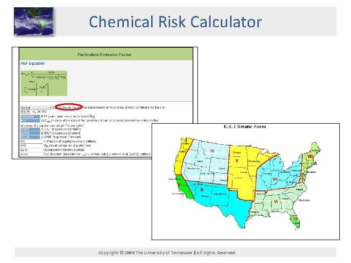 Chemical Risk Calculator Copyright © 2009 The University of Tennessee All Rights Reserved 