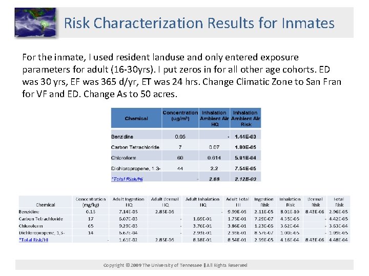 Risk Characterization Results for Inmates For the inmate, I used resident landuse and only