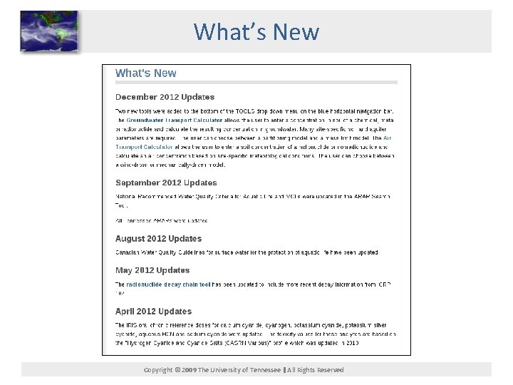 What’s New Copyright © 2009 The University of Tennessee All Rights Reserved 