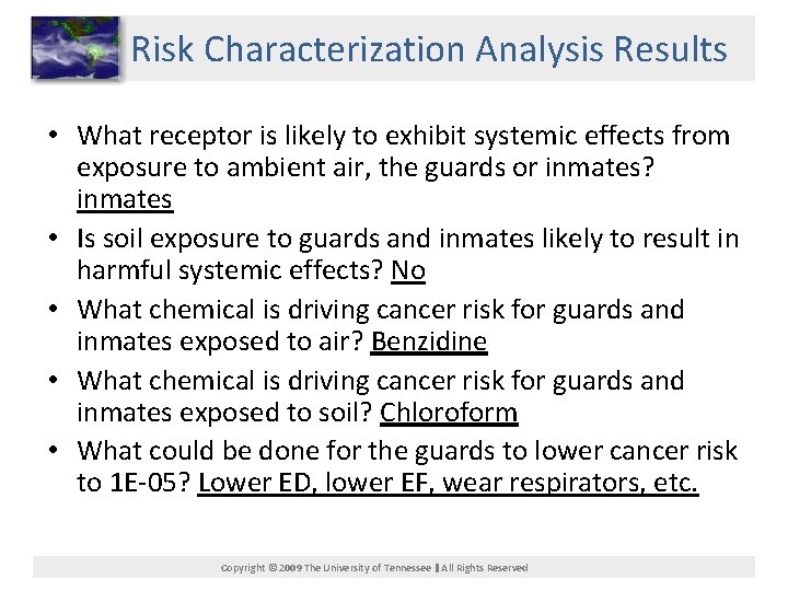 Risk Characterization Analysis Results • What receptor is likely to exhibit systemic effects from