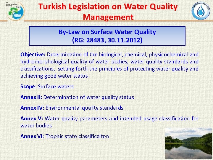 Turkish Legislation on Water Quality Management By-Law on Surface Water Quality (RG: 28483, 30.