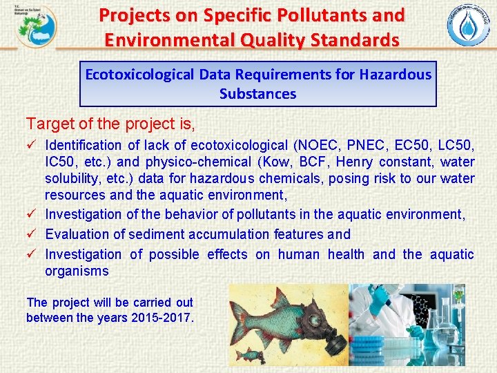 Projects on Specific Pollutants and Environmental Quality Standards Ecotoxicological Data Requirements for Hazardous Substances