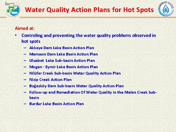 Water Quality Action Plans for Hot Spots Aimed at: • Controling and preventing the