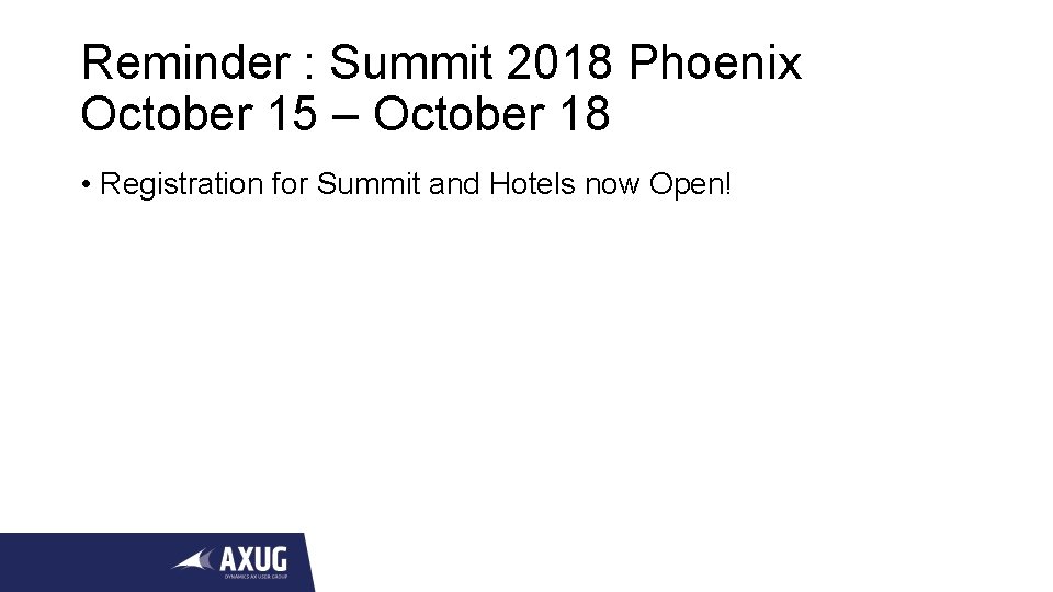 Reminder : Summit 2018 Phoenix October 15 – October 18 • Registration for Summit