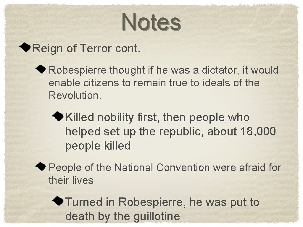 Notes Reign of Terror cont. Robespierre thought if he was a dictator, it would