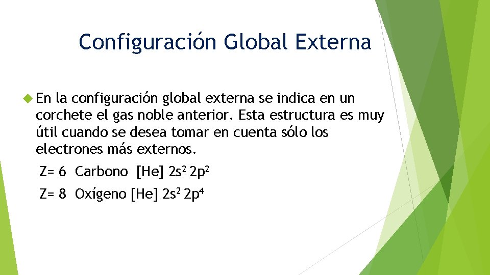 Configuración Global Externa En la configuración global externa se indica en un corchete el
