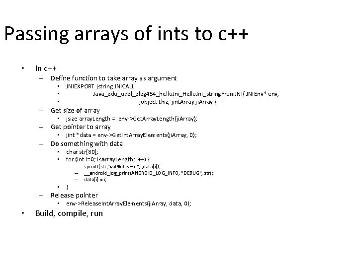 Passing arrays of ints to c++ • In c++ – Define function to take