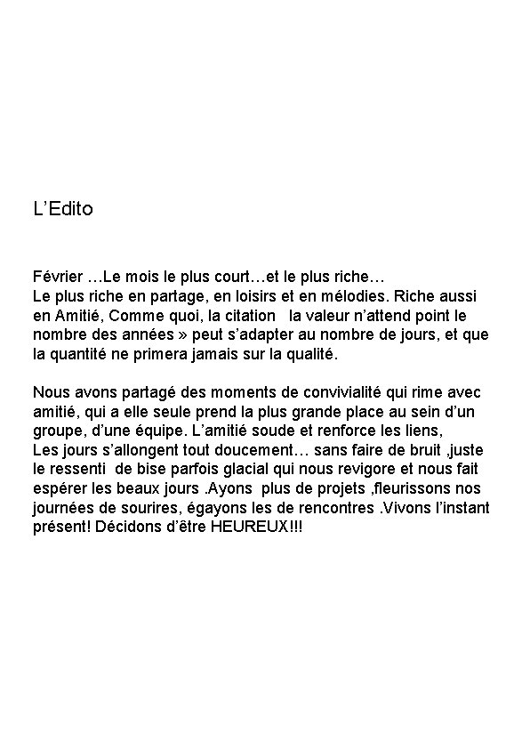 L’Edito Février …Le mois le plus court…et le plus riche… Le plus riche en