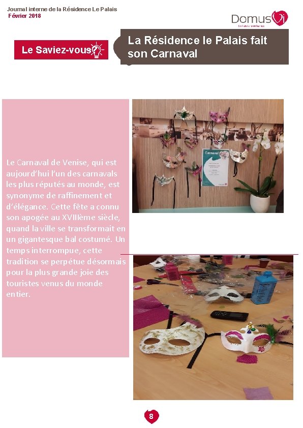 Journal interne de la Résidence Le Palais Février 2018 Le Saviez-vous? La Résidence le