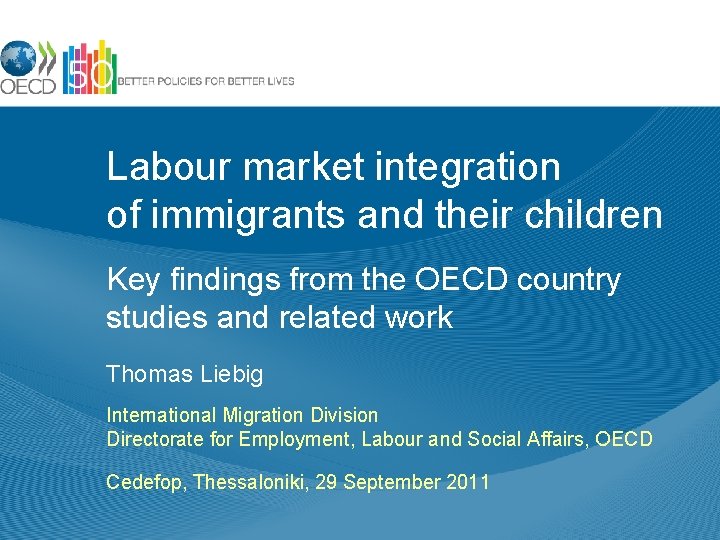 Labour market integration of immigrants and their children Key findings from the OECD country